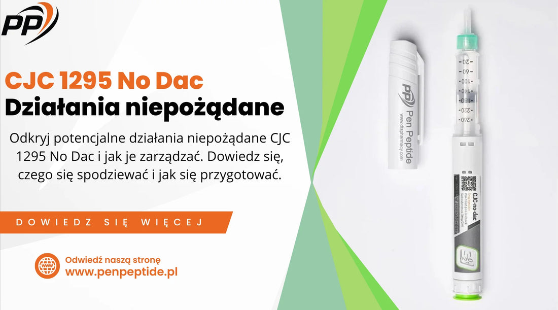 CJC 1295 No Dac - Działania niepożądane - Pen Peptide