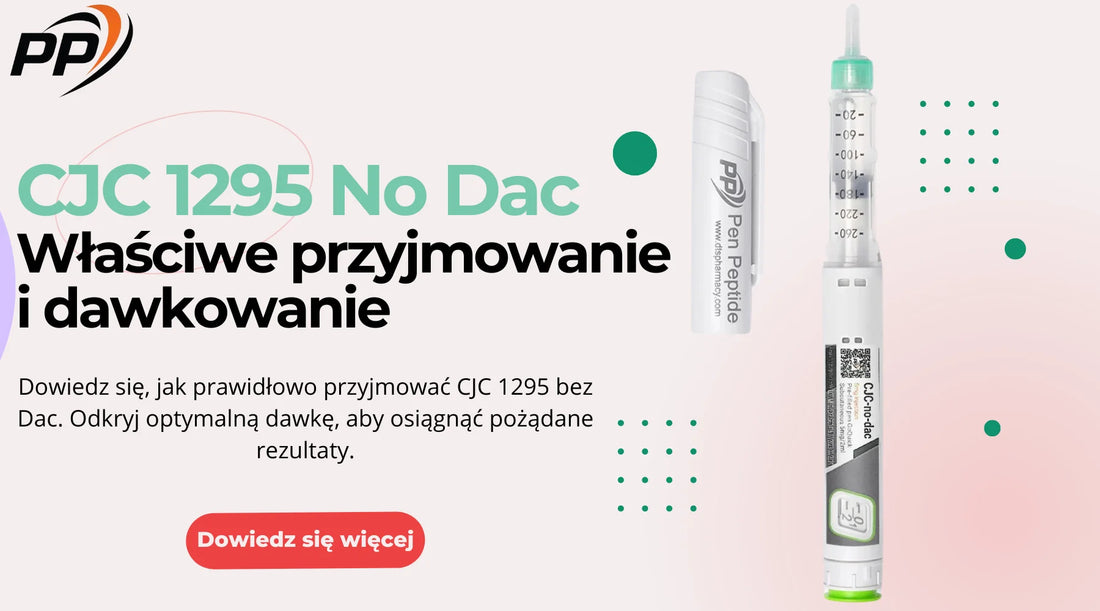 CJC 1295 No Dac - Właściwe przyjmowanie i dawkowanie - Pen Peptide