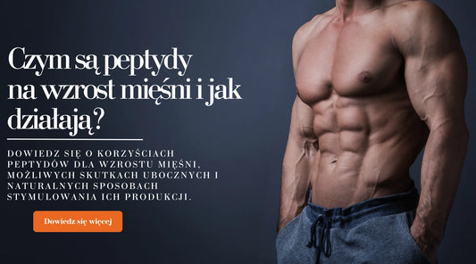 Czym są peptydy na wzrost mięśni i jak działają