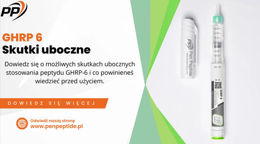 GHRP 6 - Skutki uboczne - Pen Peptide
