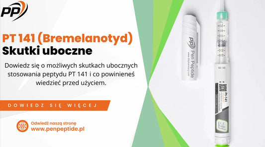 PT141 (Bremelanotyd) - Skutki uboczne - Pen Peptide