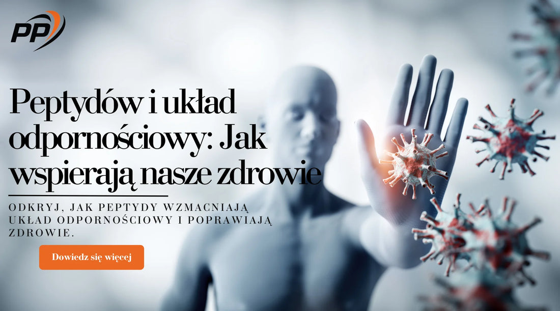 Peptydów i układ odpornościowy: Jak wspierają nasze zdrowie