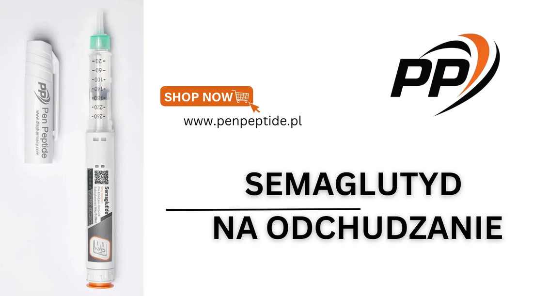 Semaglutyd na odchudzanie – Pen Peptide Polska