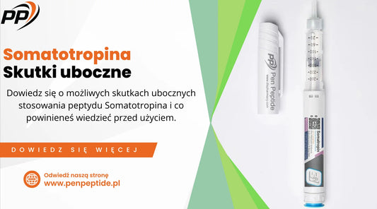 Somatotropina skutki uboczne - Pen Peptide