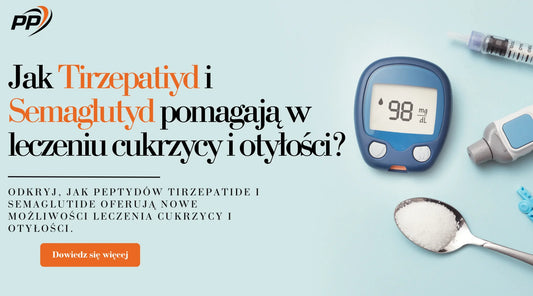  Tirzepatyd i Semaglutyd pomagają w leczeniu cukrzycy i otyłości